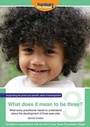 Cover: What Does It Mean To Be Three? - Practical Pre-School Books