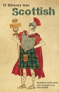 Cover: If History was Scottish - Luath Press