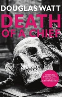 Enlarge image Cover: Death of a Chief - Luath Press