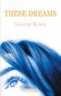 Cover: These Dreams - George Knox
