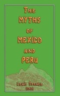 Cover: The Myths of Mexico and Peru - Abela Publishing