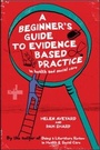 Cover: A Beginner's Guide to Evidence Based Practice in Health and Social Care - Open University Press