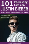 Cover: 101 Interesting Facts on Justin Bieber - Andrews UK