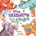 Cover: Mess Monsters in the Garden - Albury Books