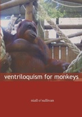 Cover: Ventriloquism for Monkeys - Flipped Eye Publishing Limited