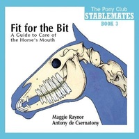 Enlarge image Cover: Fit for the Bit - The Pony Club