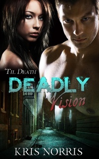 Enlarge image Cover: Deadly Vision - Entwined Publishing