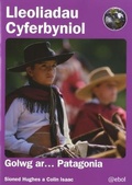 Cover: Lleoliadau Cyferbyniol: Golwg ar ... Patagonia - Atebol