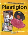 Cover: Cyfres Ailddefnyddio ac Ailgylchu: Plastigion - Atebol