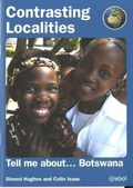 Cover: Contrasting Localities: Tell Me About ... Botswana - Atebol