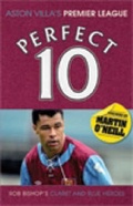 Cover: Aston Villa - a Perfect 10 - Trinity Mirror Sport Media