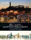 Cover: There Shall be a Scottish Parliament - NMSE - Publishing Ltd
