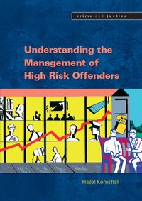 Enlarge image Cover: Understanding the Management of High Risk Offenders - Open University Press