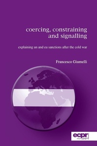 Enlarge image Cover: Coercing, Constraining and Signalling - ECPR Press