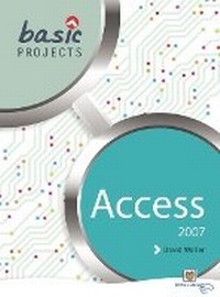 Abbildung von: Basic Projects in Access 2007 Pack of 10 - Payne-Gallway Publishers