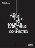 Cover: One Thing Leads to Another Everything is Connected - Black Dog Publishing London UK