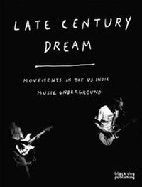 Enlarge image Cover: Late Century Dream - Black Dog Publishing London UK