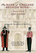 Cover: The Bank of England Bedside Book - a Thread of Gold 1694-2008: Vol. 1 - Stacey International