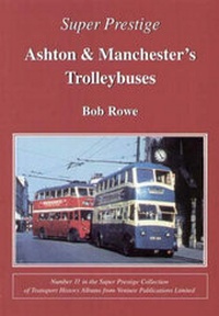 Enlarge image Cover: Ashton and Manchester Trolleybuses - Venture Publications Ltd