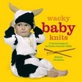 Cover: Wacky Baby Knits - Ivy Press