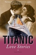 Cover: Titanic Love Stories - Ivy Press