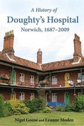 Cover: A History of Doughty's Hospital, Norwich, 1687-2009 - University of Hertfordshire Press