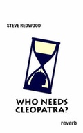 Cover: Who Needs Cleopatra? - Osiris Press Ltd