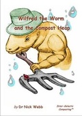 Cover: Wilfred the Worm and the Compost Heap - Inter-Galactic Composting