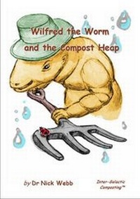 Enlarge image Cover: Wilfred the Worm and the Compost Heap - Inter-Galactic Composting