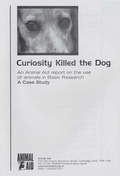Cover: Curiosity Killed the Dog: An Animal Aid Report on the Use of Animals in Basic Research - Animal Aid