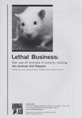Cover: Lethal Business: The Use of Animals in Toxicity Testing - Animal Aid