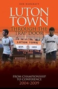 Cover: Luton Town: Through the Trap Door - Desert Island Books Limited