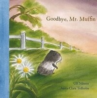 Abbildung von: Goodbye Mr. Muffin - Hawthorn Press