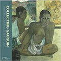 Cover: Collecting Gauguin - Paul Holberton Publishing Ltd