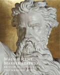 Cover: Magnificent Marble Statues - Paul Holberton Publishing Ltd