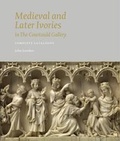 Cover: Medieval and Later Ivories in the Courtauld Gallery - Paul Holberton Publishing Ltd