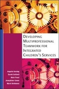 Cover: Developing Multiprofessional Teamwork for Integrated Children's Services - Open University Press