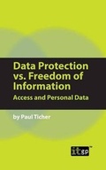 Cover: Data Protection Vs Freedom of Information - IT Governance Publishing