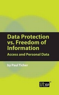 Abbildung von: Data Protection Vs Freedom of Information - IT Governance Publishing