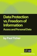 Cover: Data Protection vs. Freedom of Information - IT Governance Publishing