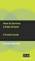 Cover: How to Survive a Data Breach - IT Governance Publishing