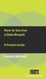 Cover: How to Survive a Data Breach - IT Governance Publishing