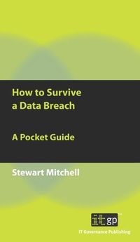 Enlarge image Cover: How to Survive a Data Breach - IT Governance Publishing