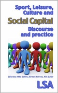 Cover: Sport, Leisure, Culture and Social Capital -- Discourse and Practice - Leisure Studies Association