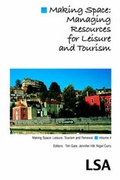 Cover: Making Space: Managing Resources for Leisure and Tourism: (LSA Publication No. 99) - Leisure Studies Association