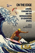 Cover: On the Edge: Leisure, Consumption and the Representation of Adventure Sports - Leisure Studies Association
