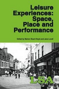 Enlarge image Cover: Leisure Experiences - Space, Place and Performance - Leisure Studies Association