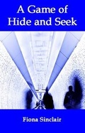 Cover: A Game Of Hide And Seek - Indigo Dreams Publishing