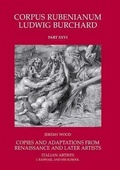 Cover: Rubens : Copies and Adaptations from Renaissance and Later Artists. Italian Artists: I - Harvey Miller Publishers