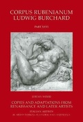 Cover: Rubens : Copies and Adaptations from Renaissance and Later Artists. Italian Artists: III - Harvey Miller Publishers